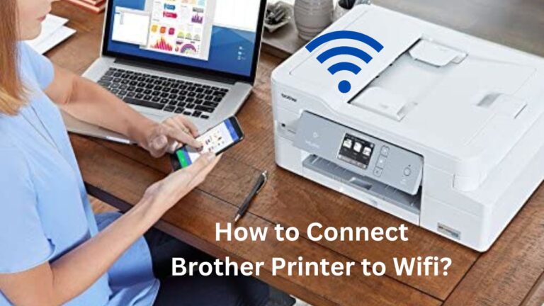 How to Connect Brother Printer to Wifi?