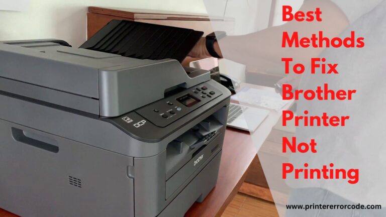 Best Methods To Fix Brother Printer Not Printing