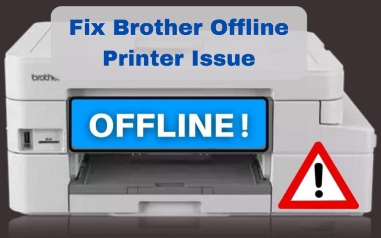 Best Methods To Fix Brother Offline Printer