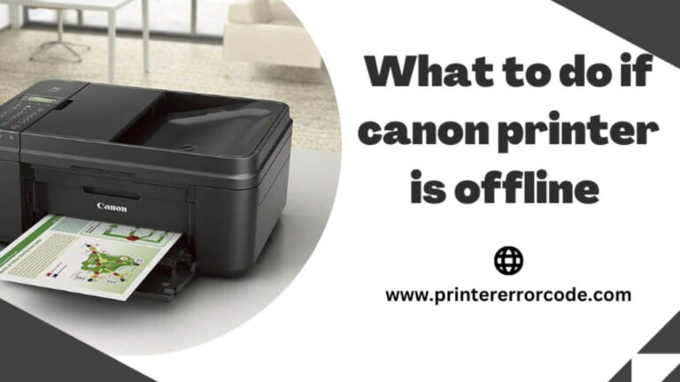 Canon Printer Offline | Here’s How to Get Canon Online Back