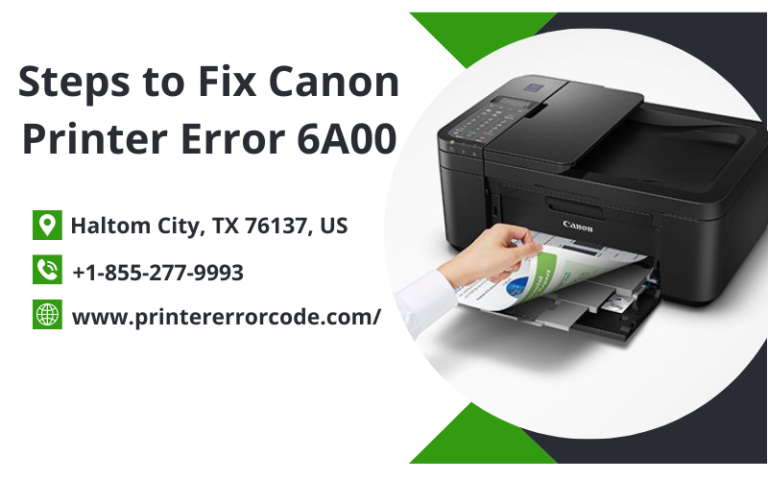 Simple Steps to Fix Canon Printer Error 6A00