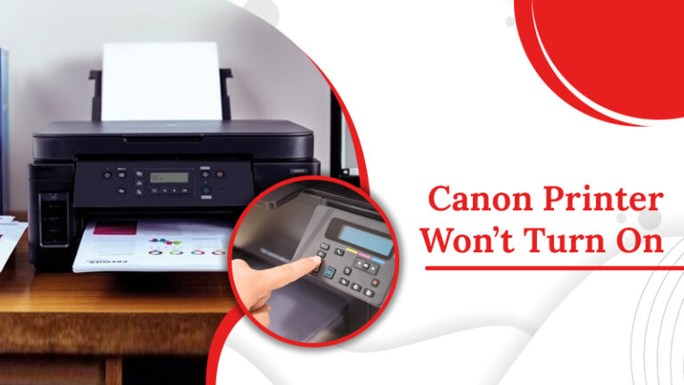 How To Fix Canon Printer Won’t Turn On?